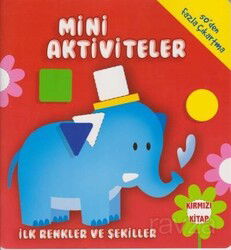 Mini Aktiviteler - İlk Renkler ve Şekiller (Kırmızı Kitap) - Parıltı Yayıncılık