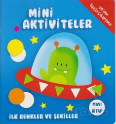 Mini Aktiviteler - İlk Renkler ve Şekiller (Mavi) - Parıltı Yayıncılık