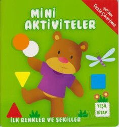 Mini Aktiviteler - İlk Renkler ve Şekiller (Yeşil Kitap) - Parıltı Yayıncılık