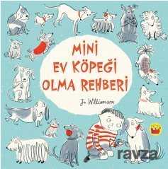 Mini Ev Köpeği Olma Rehberi - Kuraldışı Yayınları