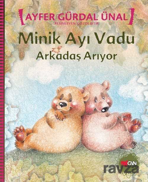 Minik Ayı Vadu / Arkadaş Arıyor - Can Çocuk Yayınları
