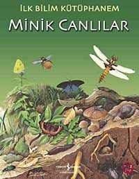 Minik Canlılar / İlk Bilim Kütüphanem - 1