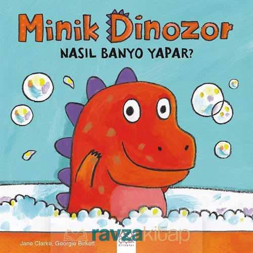 Minik Dinozor Nasıl Banyo Yapar? - 1001 Çiçek Kitaplar