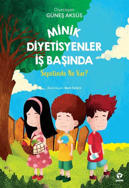 Minik Diyetisyenler İş Başında (Sepetinde Ne Var?) - Turkuvaz Kitap