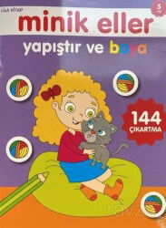 Minik Eller Yapıştır Ve Boya - Lila Kitap - 0-6 Yaş Yayınları
