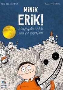 Minik Erik! Zorbalığa Karşı Minik Bir Başkaldırı - 1