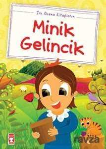 Minik Gelincik / İlk Okuma Kitaplarım - Timaş Çocuk Yayınları