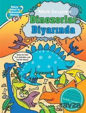 Minik Gezginler / Dinozorlar Diyarında - İş Bankası Yayınları