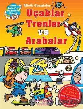 Minik Gezginler / Uçaklar Trenler ve Arabalar - 1