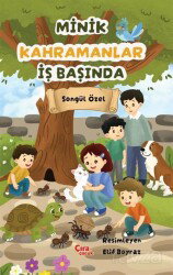 Minik Kahramanlar İş Başında - Çıra Yayınları