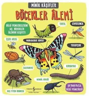 Minik Kaşifler / Böcekler Alemi - İş Bankası Yayınları