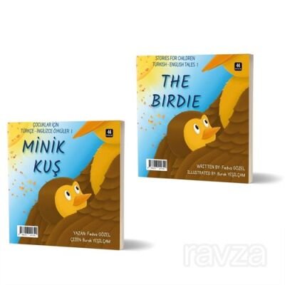 Minik Kuş -The Birdie (Çevirmeli Kitap Türkçe İngilizce-Renkli Resimli) - 1