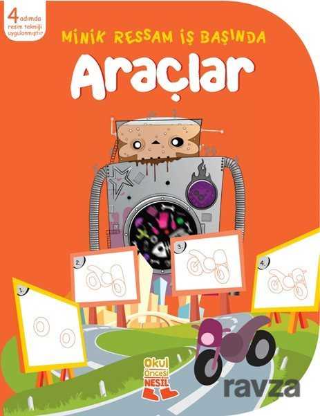 Minik Ressam İş Başında: Araçlar - Nesil Çocuk Yayınları