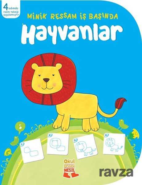 Minik Ressam İş Başında: Hayvanlar - Nesil Çocuk Yayınları