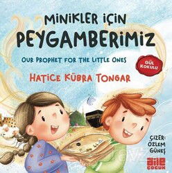 Minikler İçin Peygamberimiz - Aile Yayınları