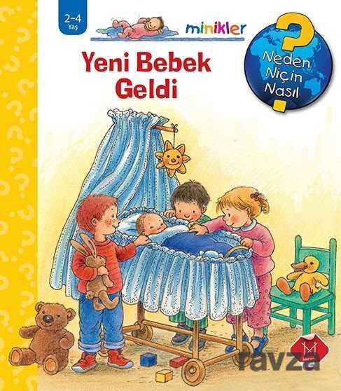 Minikler - Yeni Bebek Geldi / Neden, Niçin, Nasıl? Serisi - Mikado Yayınları