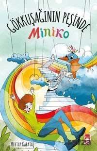 Miniko Gökkuşağının Peşinde - 1