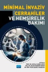 Minimal İnvaziv Cerrahiler ve Hemşirelik Bakımı - Nobel Yayın Dağıtım