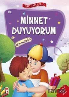 Minnet Duyuyorum - Minnettarlık / Erdemler Dizisi 2 - 1