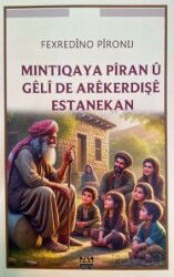 Mıntıqaya Piran U Geli De Arekerdışe Estanekan - J & J Yayınları