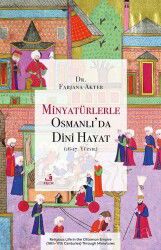 Minyatürlerle Osmanlı'da Dini Hayat (16-17. Yüzyıl) - Fecr Yayınevi