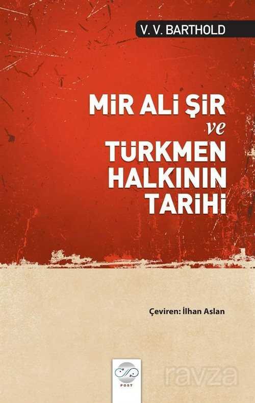 Mir Ali Şir ve Türkmen Halıkın Tarihi - 1