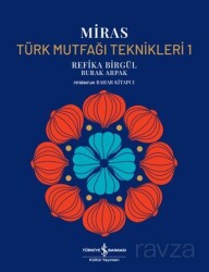 Miras / Türk Mutfaği Teknikleri 1 (Ciltli) - İş Bankası Yayınları