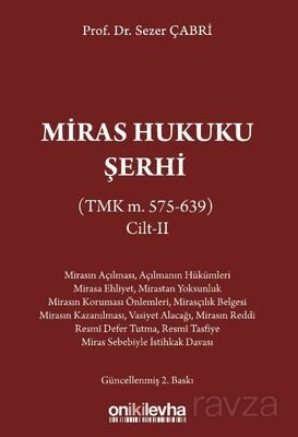 Miras Hukuku Şerhi (TMK m. 575-639) Cilt II - 1