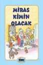 Miras Kimin Olacak - Hikmet Neşriyat