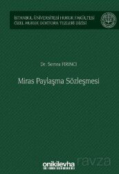 Miras Paylaşma Sözleşmesi İstanbul Üniversitesi Hukuk Fakültesi Özel Hukuk Doktora Tezleri Dizisi No - On İki Levha Yayıncılık