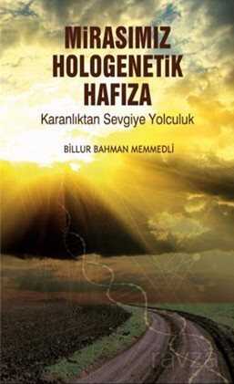 Mirasımız Hologenetik Hafıza - 1