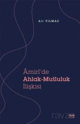 Âmirî'de Ahlak-Mutluluk İlişkisi - Kitabe Yayınları