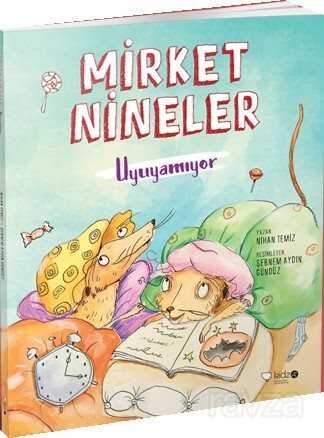 Mirket Nineler Uyuyamıyor - RedHouse Kidz Yayınları