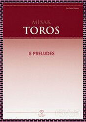 Misak Toros - 5 Preludes - Sevda - Cenap And Müzik Vakfı Yayınları