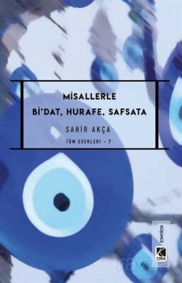 Misallerle Bi'dat, Hurafe, Safsata - 1