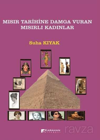 Mısır Tarihine Damga Vuran Mısırlı Kadınlar - Karahan Kitabevi