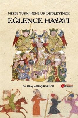 Mısır Türk Memlük Devletinde Eğlence Hayatı - 1