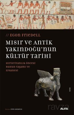 Mısır ve Antik Yakındoğu'nun Kültür Tarihi - 1