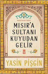 Mısır'a Sultanı Kuyudan Gelir - Timaş Yayınları