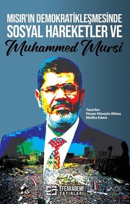 Mısır'ın Demokratikleşmesinde Sosyal Hareketler ve Muhammed Mursi - 1