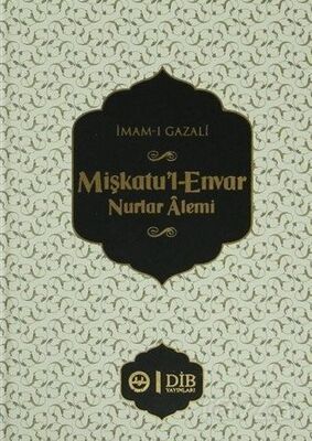 Mişkatu'l-Envar Nurlar Alemi (Ciltli) - 1