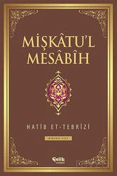Mişkatu'l Mesabih 1.Cilt - Çelik Yayınevi