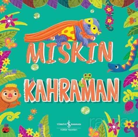 Miskin Kahraman - İş Bankası Yayınları