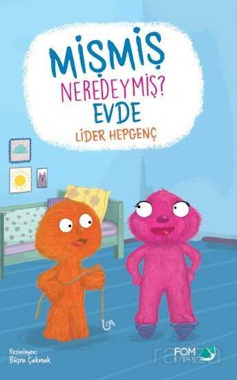Mişmiş Nerdeymiş? Evde - Fom Kitap