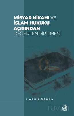 Misyar Nikahı ve İslam Hukuku Açısından Değerlendirilmesi - 1