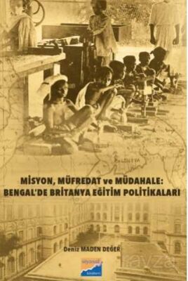 Misyon, Müfredat ve Müdahale Bengal'de Britanya Eğitim Politikaları - 1