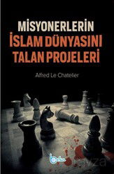 Misyonerlerin İslam Dünyasını Talan Projeleri - Beka Yayınları