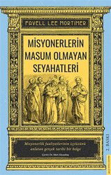 Misyonerlerin Masum Olmayan Seyahatleri - Destek Yayınları
