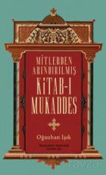 Mitlerden Arındırılmış Kitab-ı Mukaddes - İmam Rıza Dergahı Yayınları