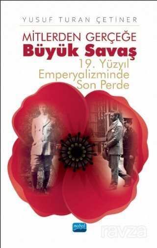 Mitlerden Gerçeğe Büyük Savaş - 19. Yüzyıl Emperyalizminde Son Perde - 1